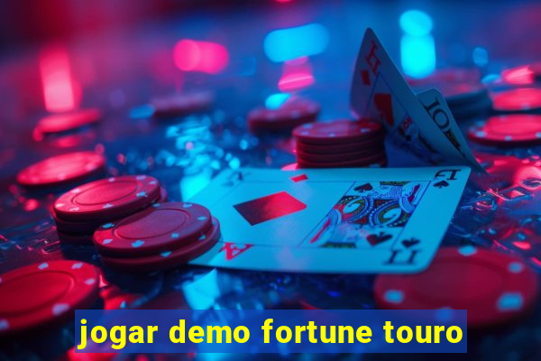 jogar demo fortune touro